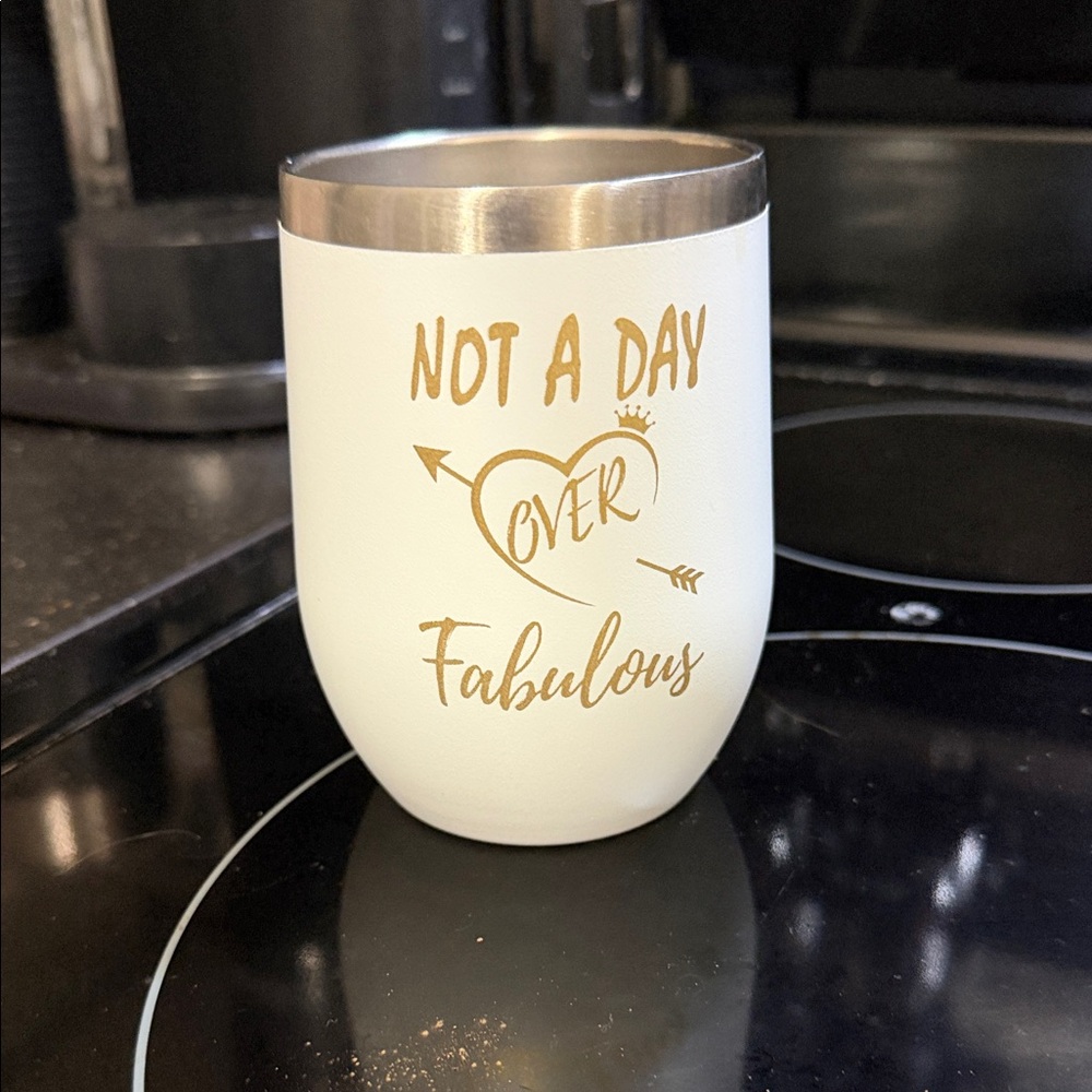White & Gold 'Not a Day Over Fabulous' Insulated Wine Tumbler